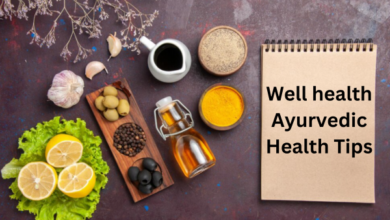 Well health Ayurvedic Health Tips